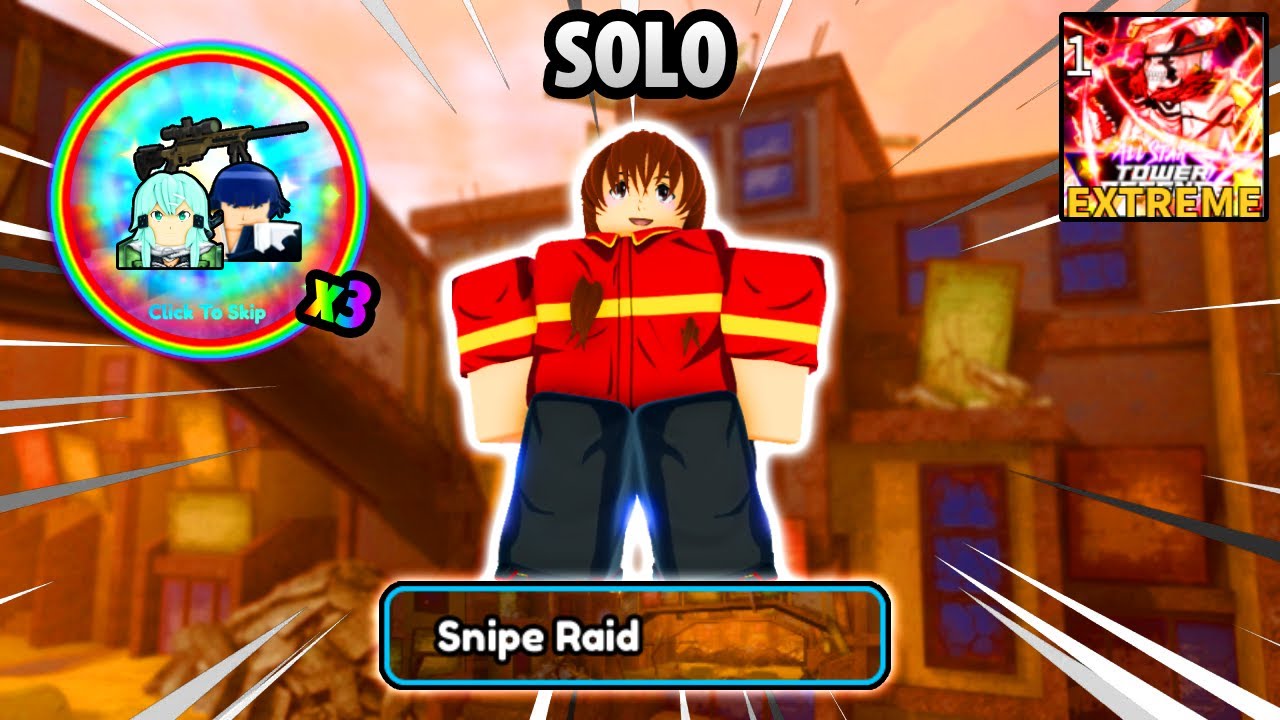 Solo Snipe Raid Extreme - ASTD