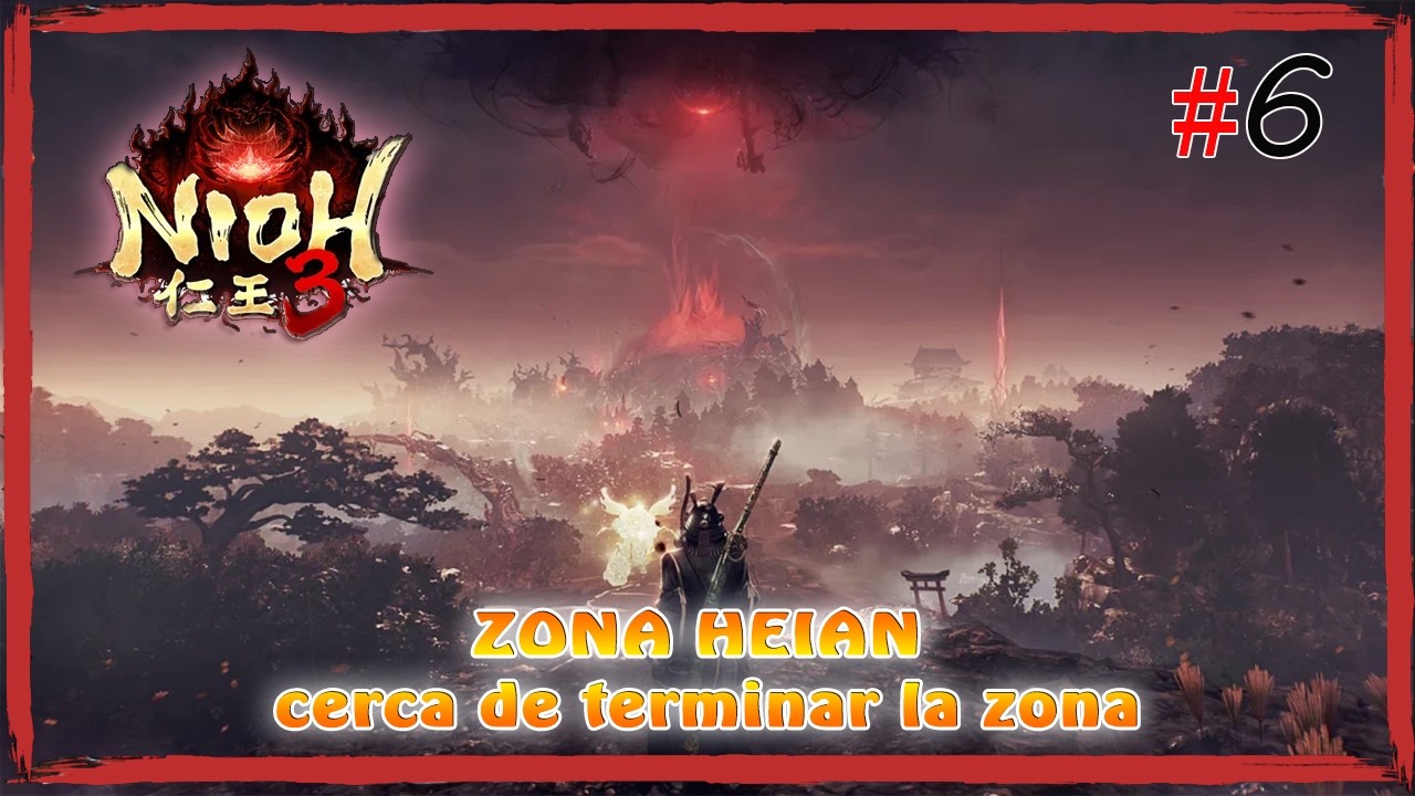 PS5  Nioh 3 Zona heian cerca de terminar la zona capitulo 6 #letsplay  #nioh3