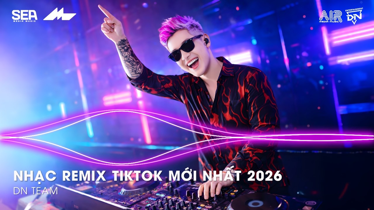 NHẠC REMIX TIKTOK HAY NHẤT 2026 | BXH NHẠC TRẺ REMIX HOT TREND 2026 | NHẠC TREND TIKTOK REMIX 2026