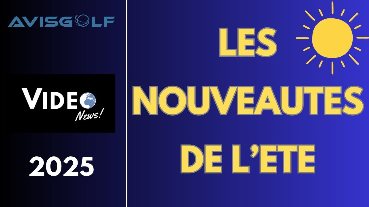 Vid&eacute;o news: les sorties de l'&eacute;t&eacute; par AVISGOLF.com