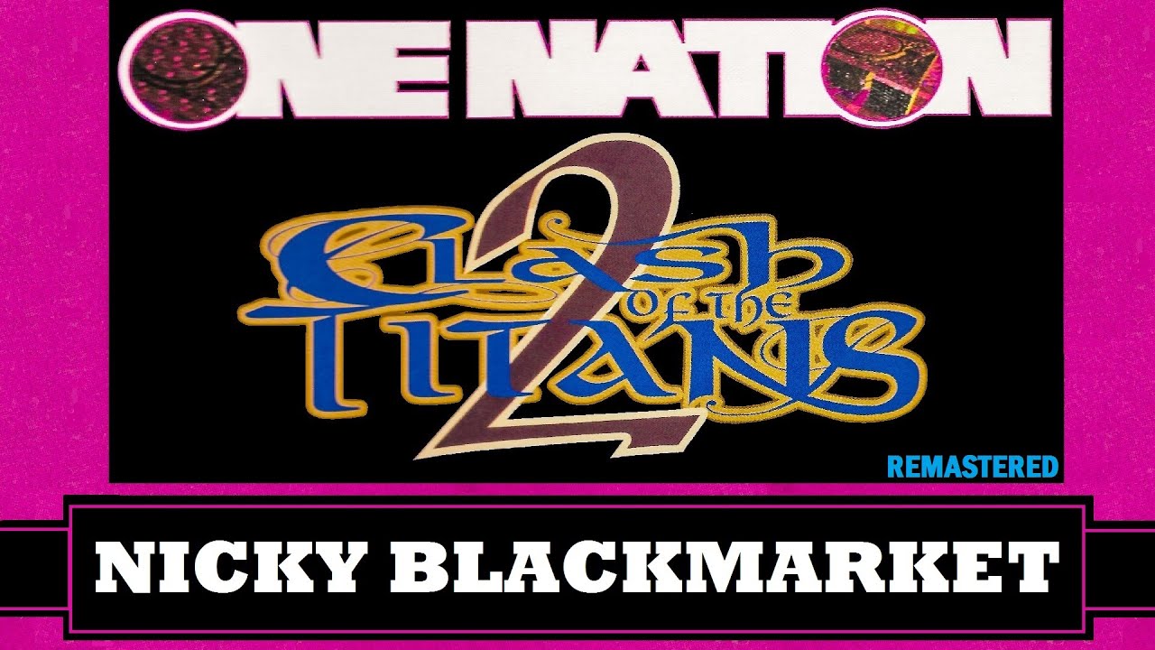 1NCLASH Nicky Blackmarket Stevie 'Hyper' D [EDITORS CHOICE/REMASTERED]