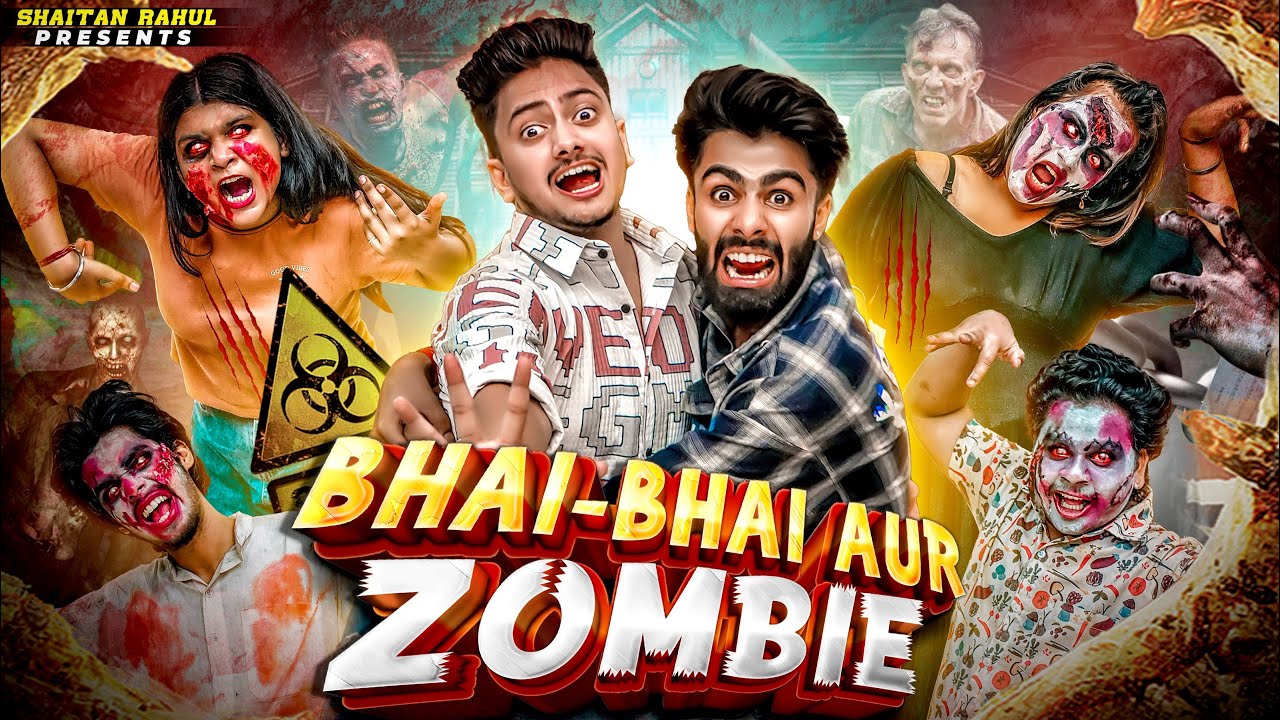 Bhai Bhai Aur Zombie || Ft. 