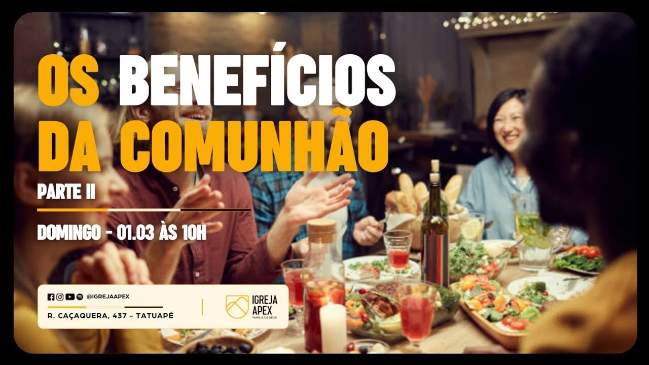 Os benefícios da comunhão - parte 2