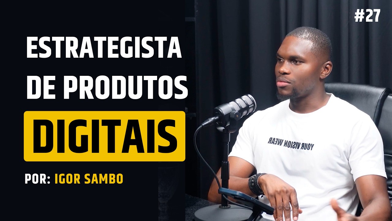 IGOR SAMBO: As Histórias e Experiências de um Estrategista de Produtos Digitais #027