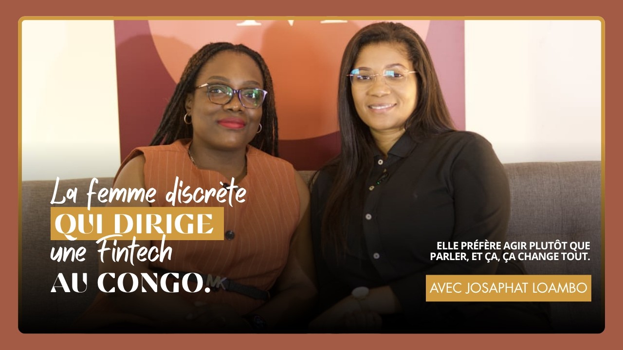 Une congolaise dans la fintech — Josaphat Loambo