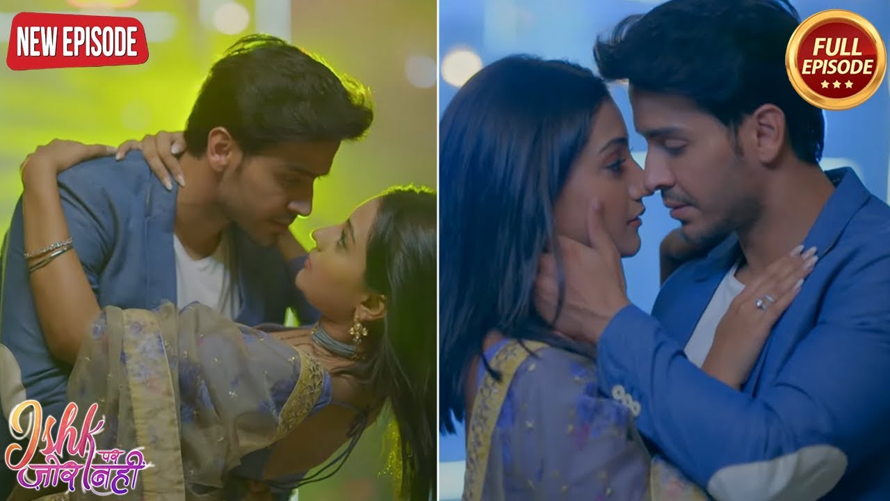 Ahaan ने Ishqi के साथ किया Romantic Dance - Ishk Par Zor Nahi - Full Episode | Latest Serial 2024