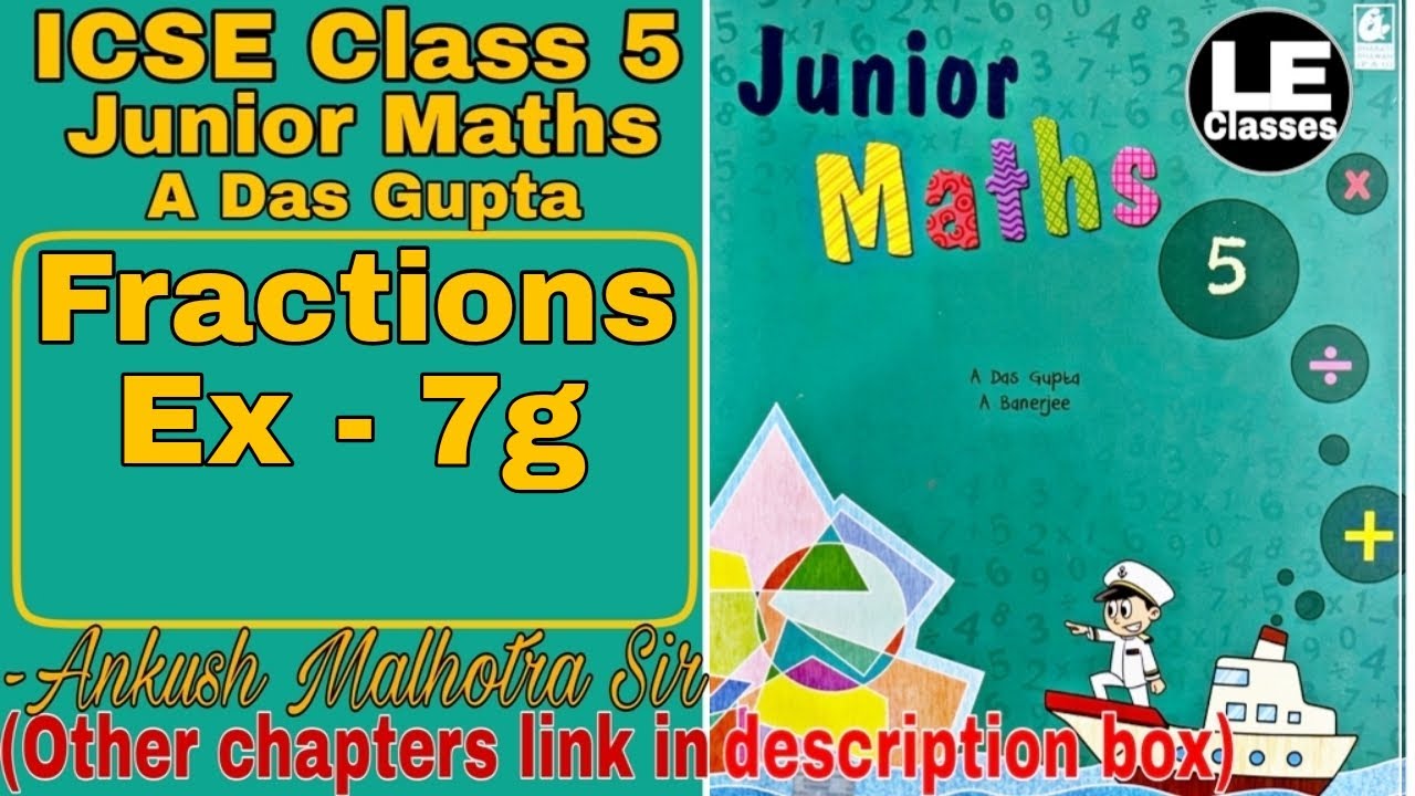 Class 5 Junior Maths Fractions Exercise 7g | A Das Gupta | ICSE class 5 maths chapter 7 | Unit 7