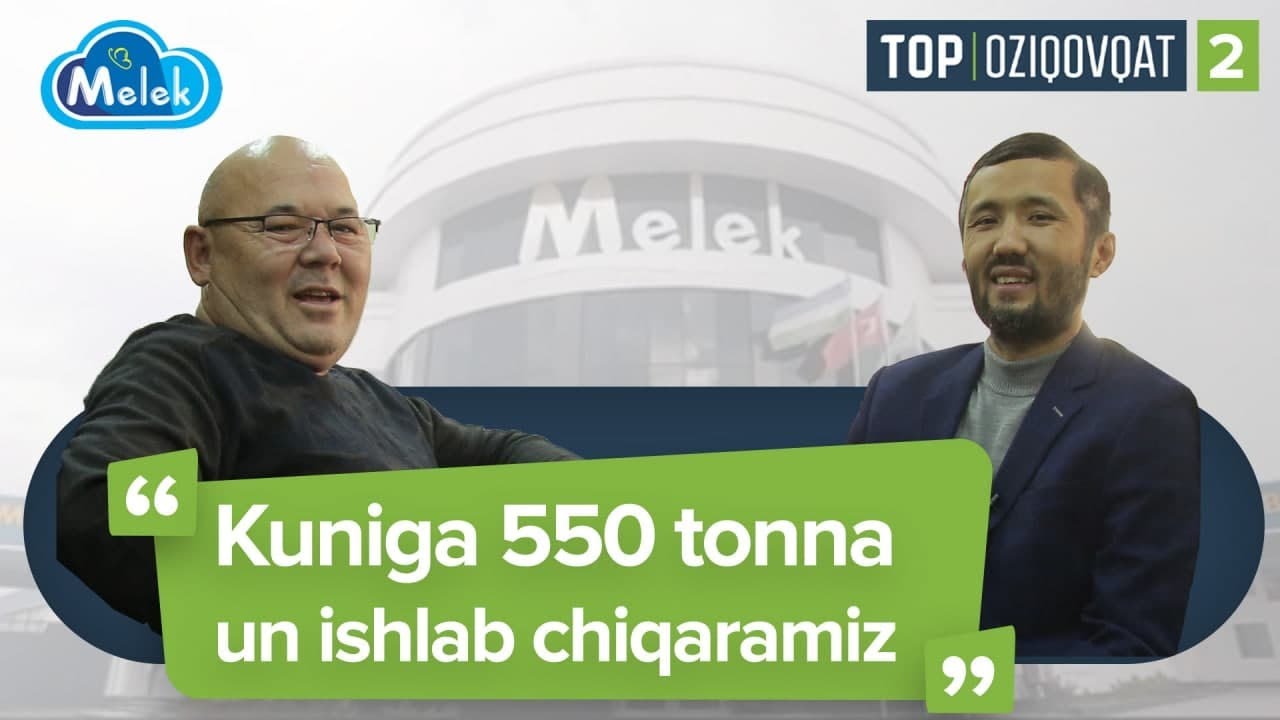 Kuniga 550 tonna un ishlab chiqaramiz! | Melek korxonasi asoschisi Hasanov Rustam | TOP OZIQOVQAT