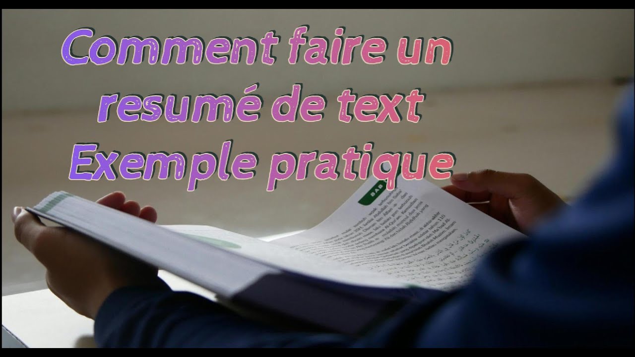Comment faire un résumé de texte ? Méthode simple pour élèves de Terminale, concours et examens