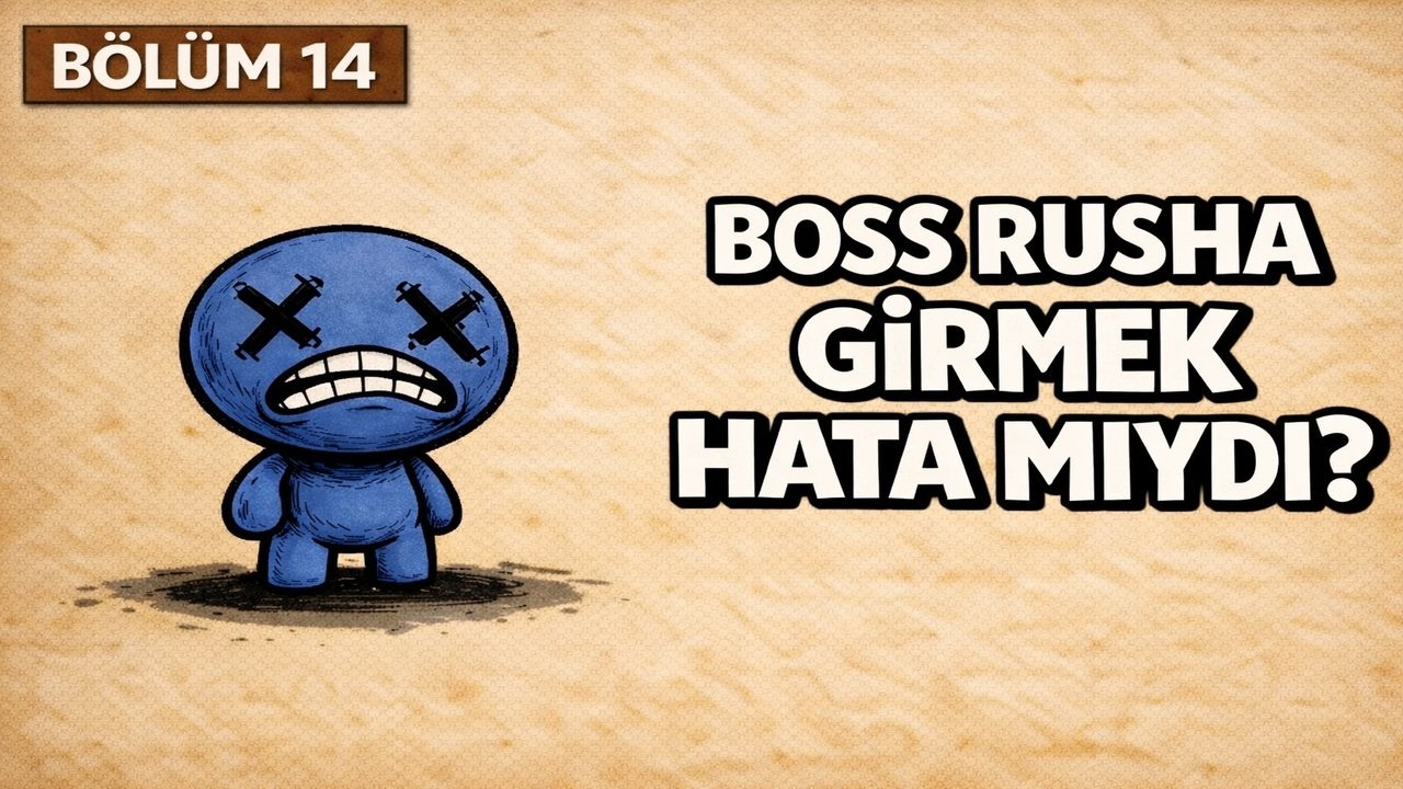 Boss Rush'a Girmek Hata mıydı? | 0'dan Isaac #14