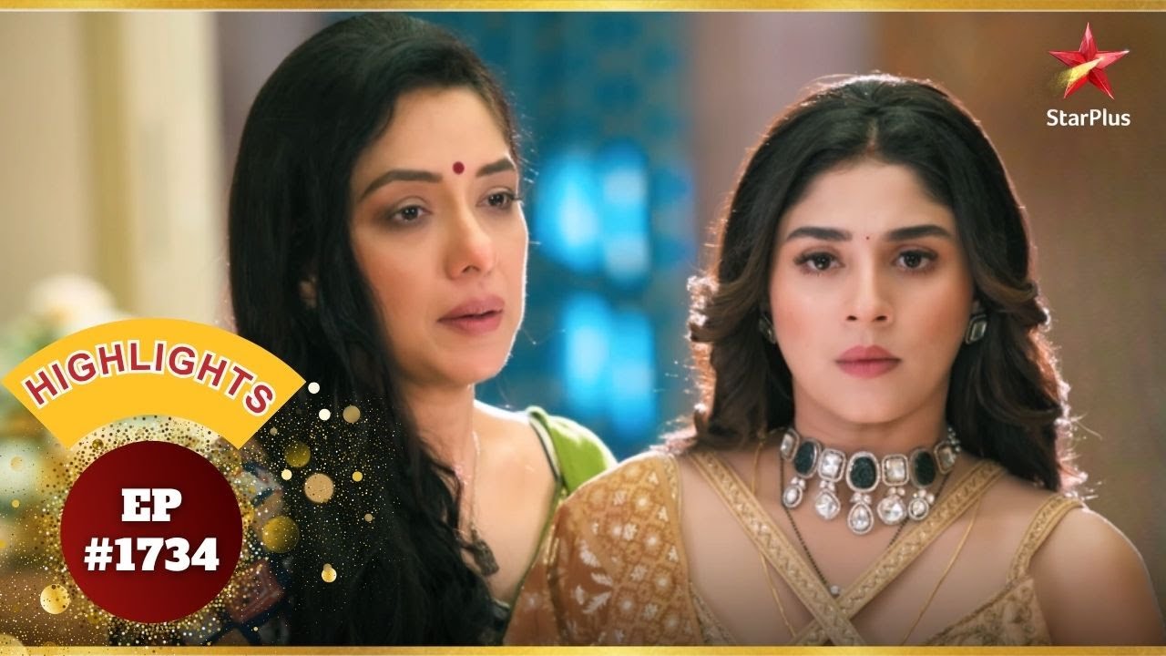 क्या Anupama Rahi के साथ मिल जाएगी? | Ep.1734 | Highlights | Anupama | Mon-Sun | 10PM