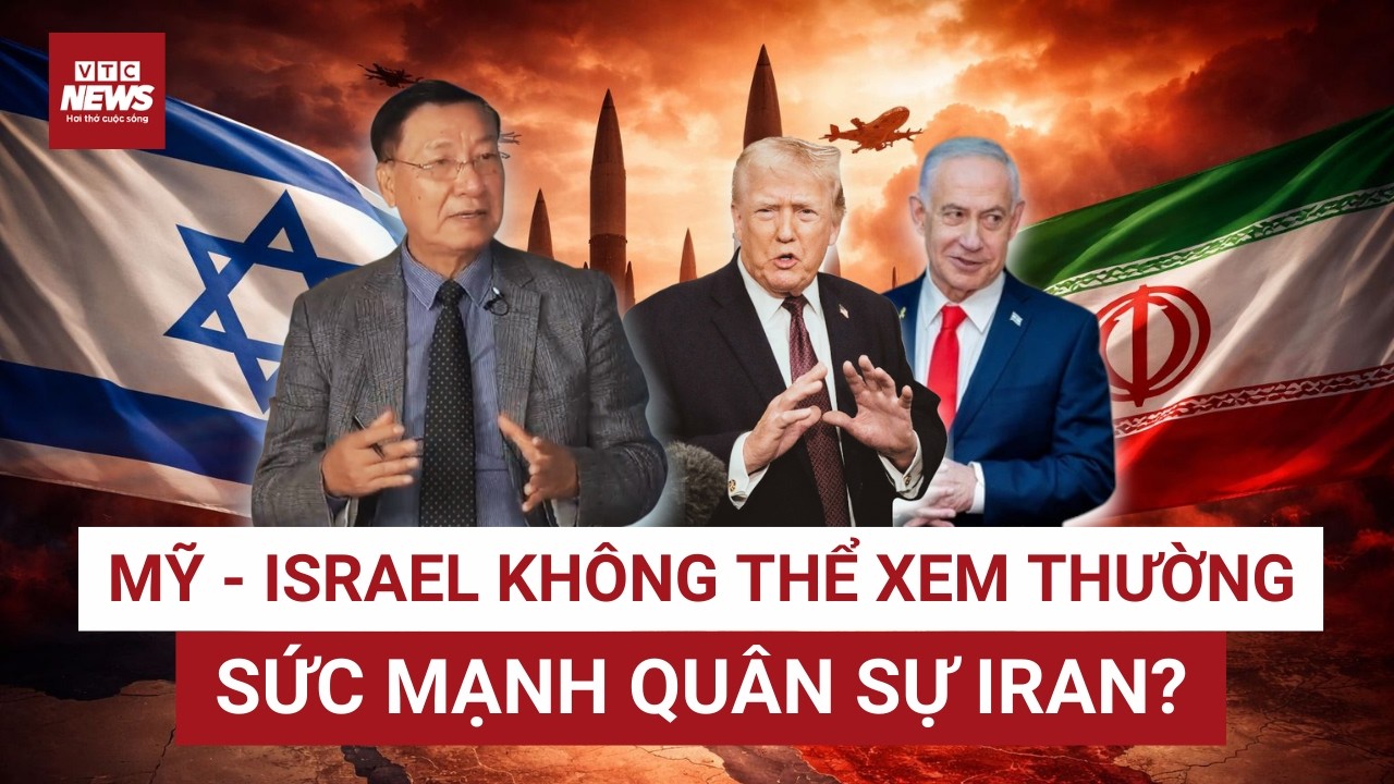 Đại sứ Nguyễn Quang Khai: Mỹ - Israel không thể xem thường, uy lực tên lửa Iran không kém bất kỳ ai!