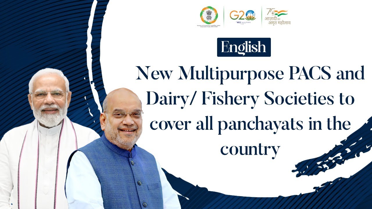 ENGLISH - New Multipurpose PACS and Dairy/ Fishery Societies covering all Panchayats in Country