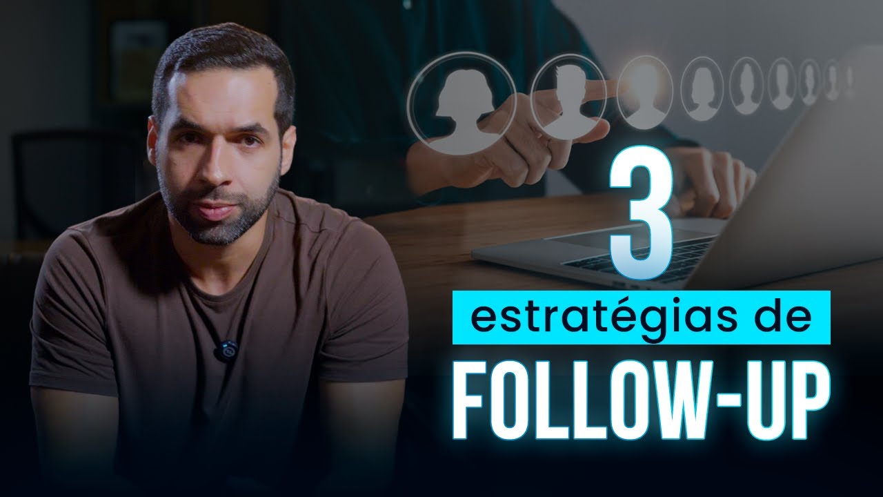 FOLLOW-UP EFETIVO: O PASSO A PASSO PARA FECHAR MAIS VENDAS