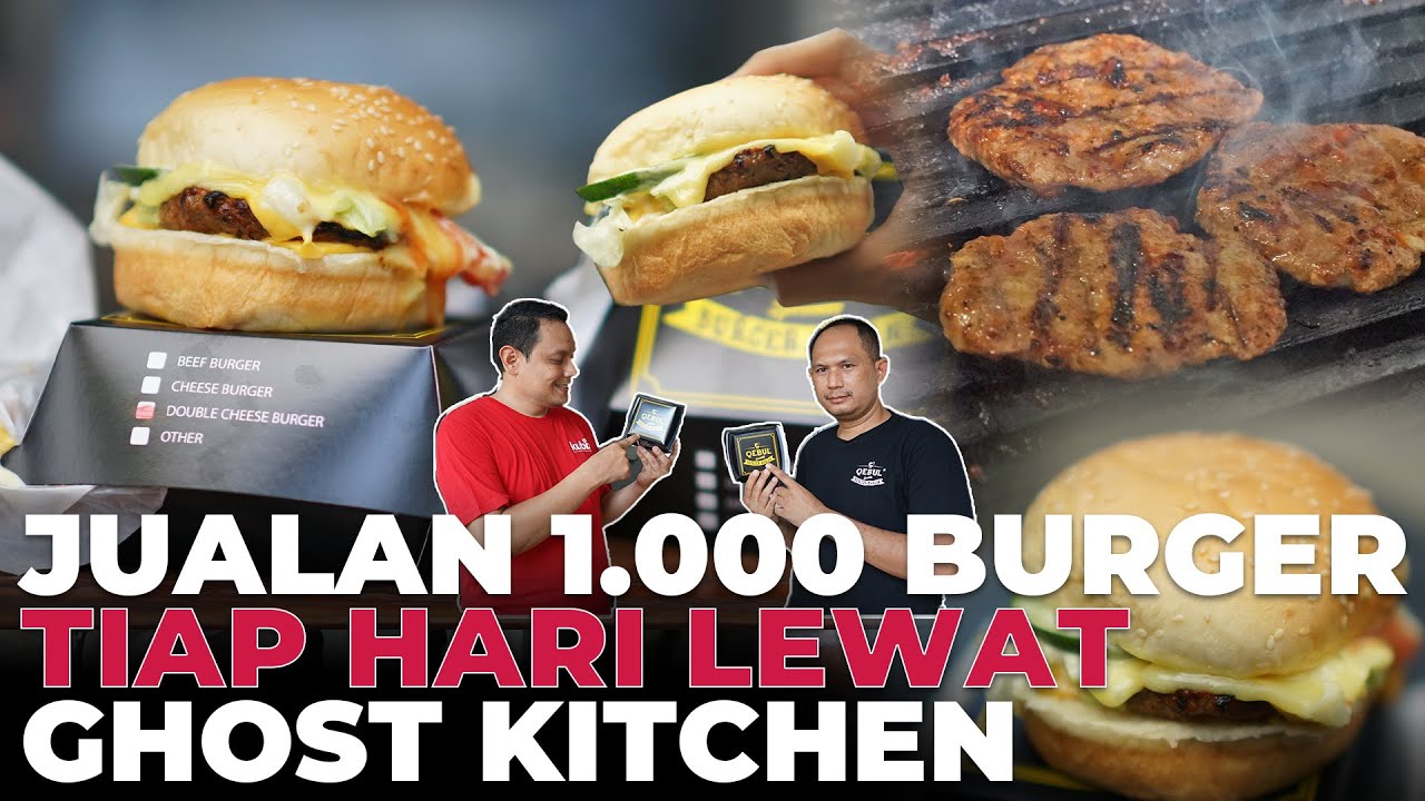 JUALAN 1.000 AN BURGER TIAP HARI, INI STRATEGI GHOST KITCHEN 