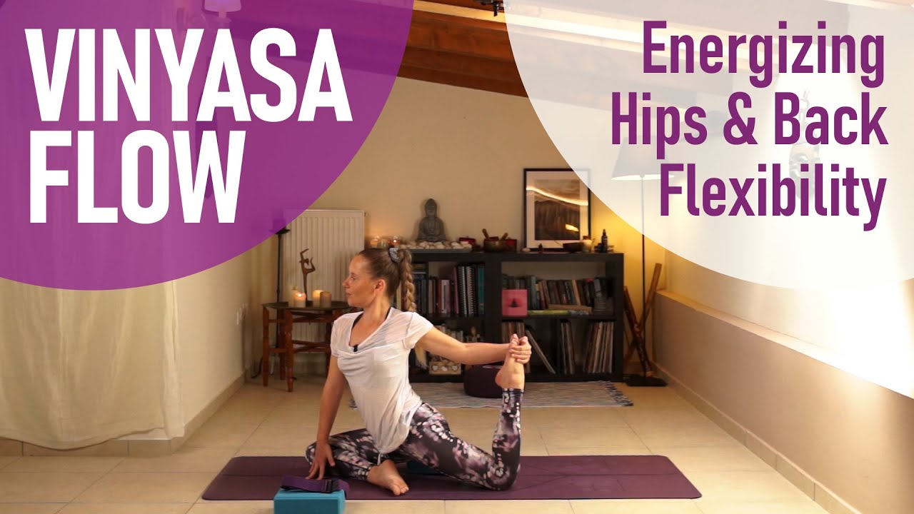 Vinyasa Flow - Γιόγκα για Ευλυγισία Ισχίων & Πλάτης