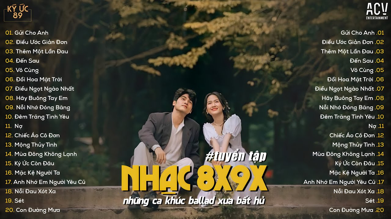 Nhạc Ballad 8x9x Bất Hủ - Playlist Nhạc Xưa 8x9x Đời Đầu Hay Nhất | TOP 20 BẢN HIT DÀNH CHO 8X 9X