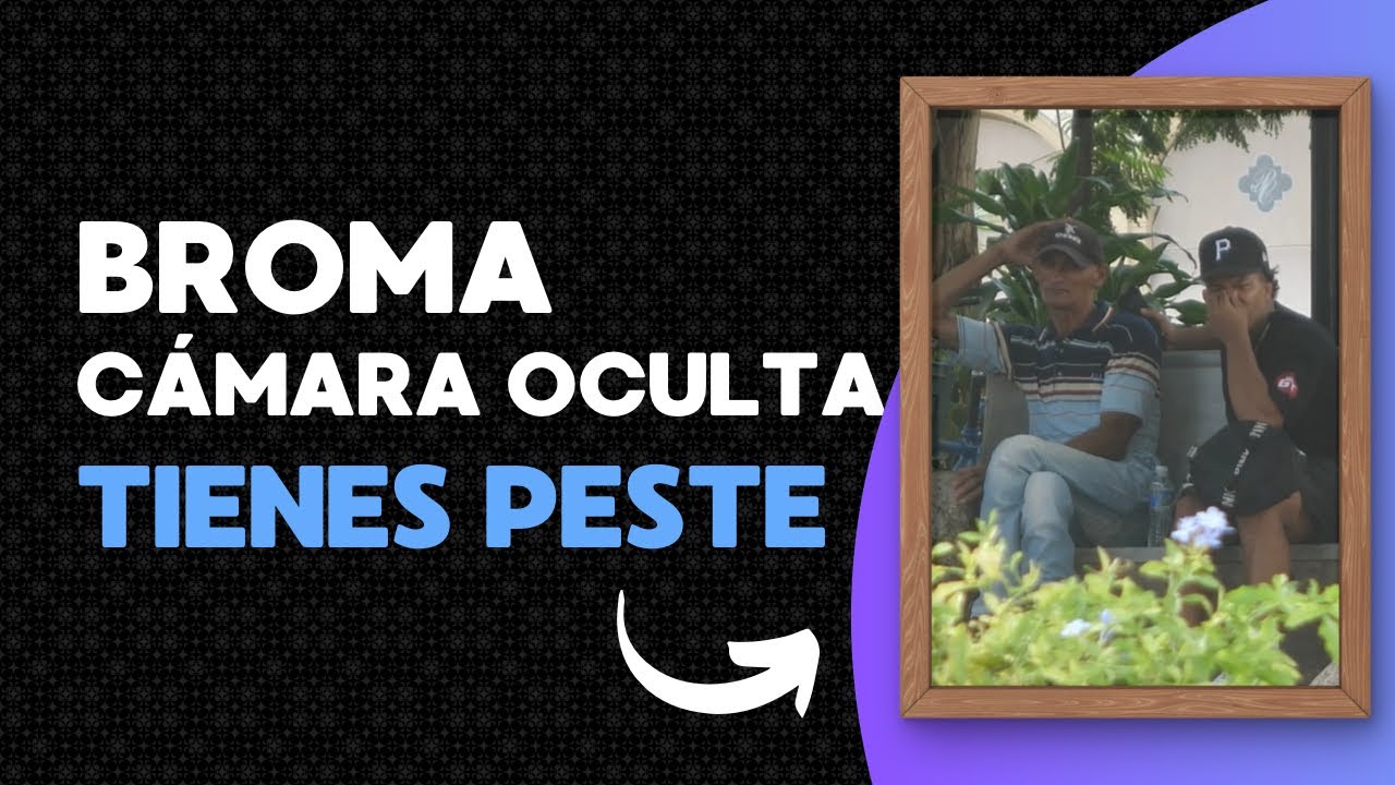 PESTE TIENES TU! 😂🎥 BROMA DE CÁMARA OCULTA 🇨🇺🔥