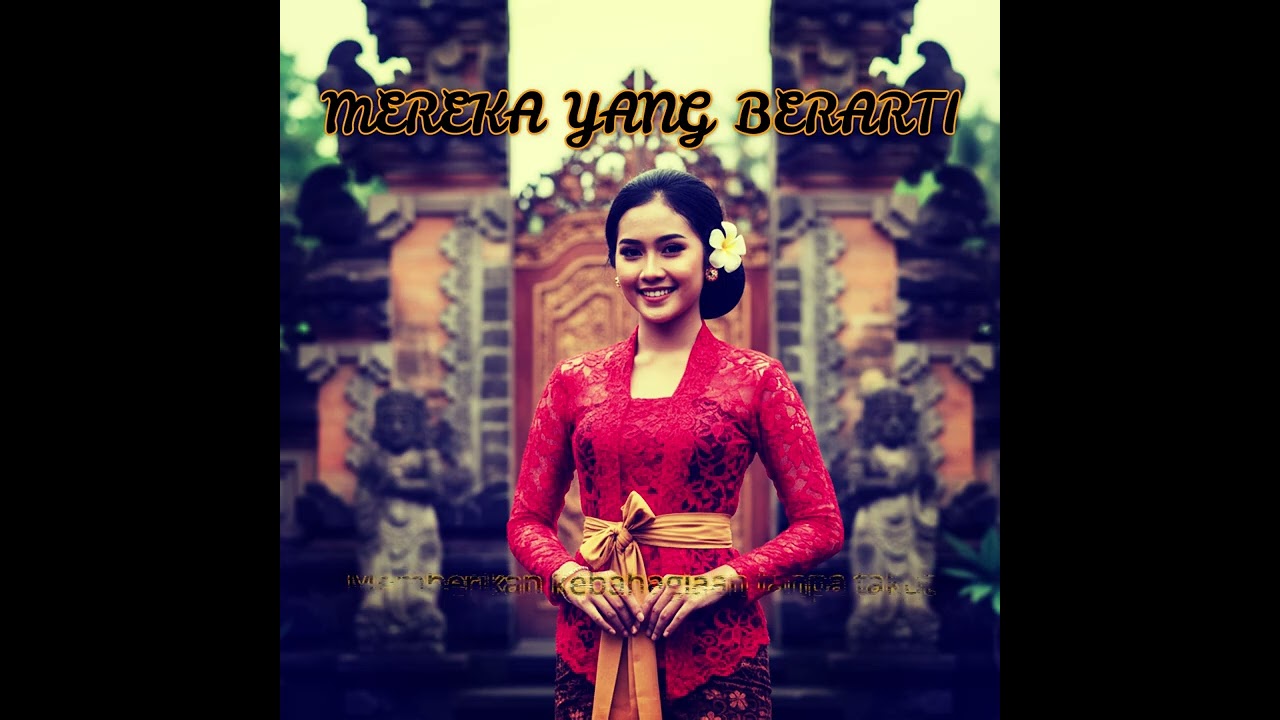 MEREKA YANG BERARTI