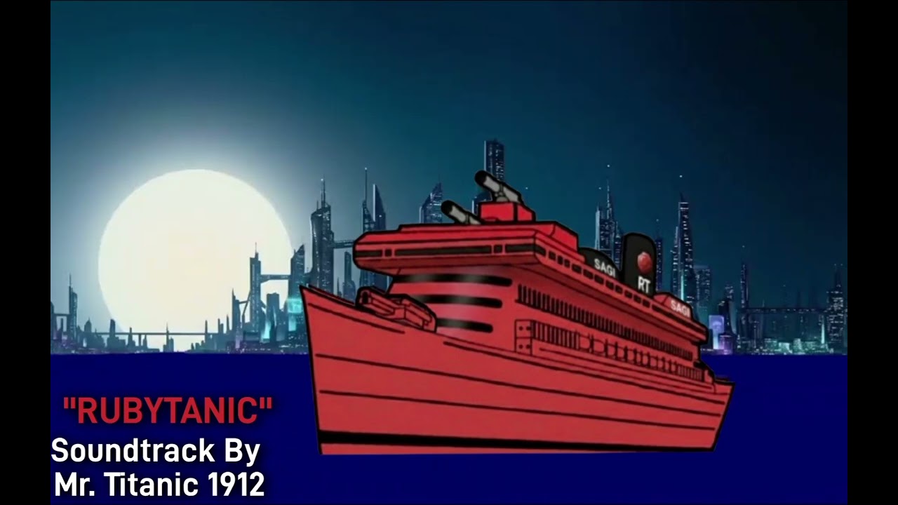 RUBYTANIC | Official Soundtrack