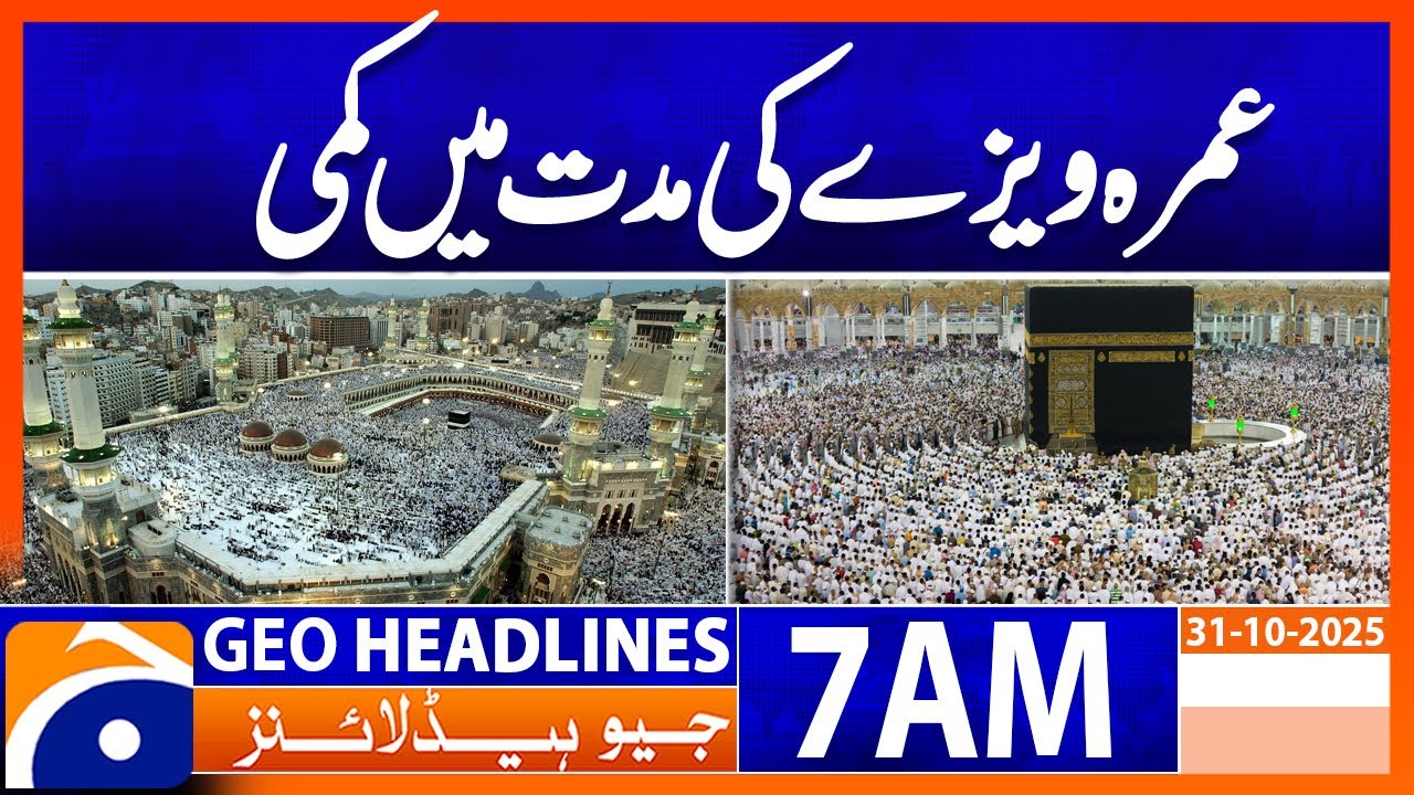 Saudi Ministry of Hajj and Umrah announces new Umrah policy | Headlines Geo News 7 AM | 31 Oct 2025