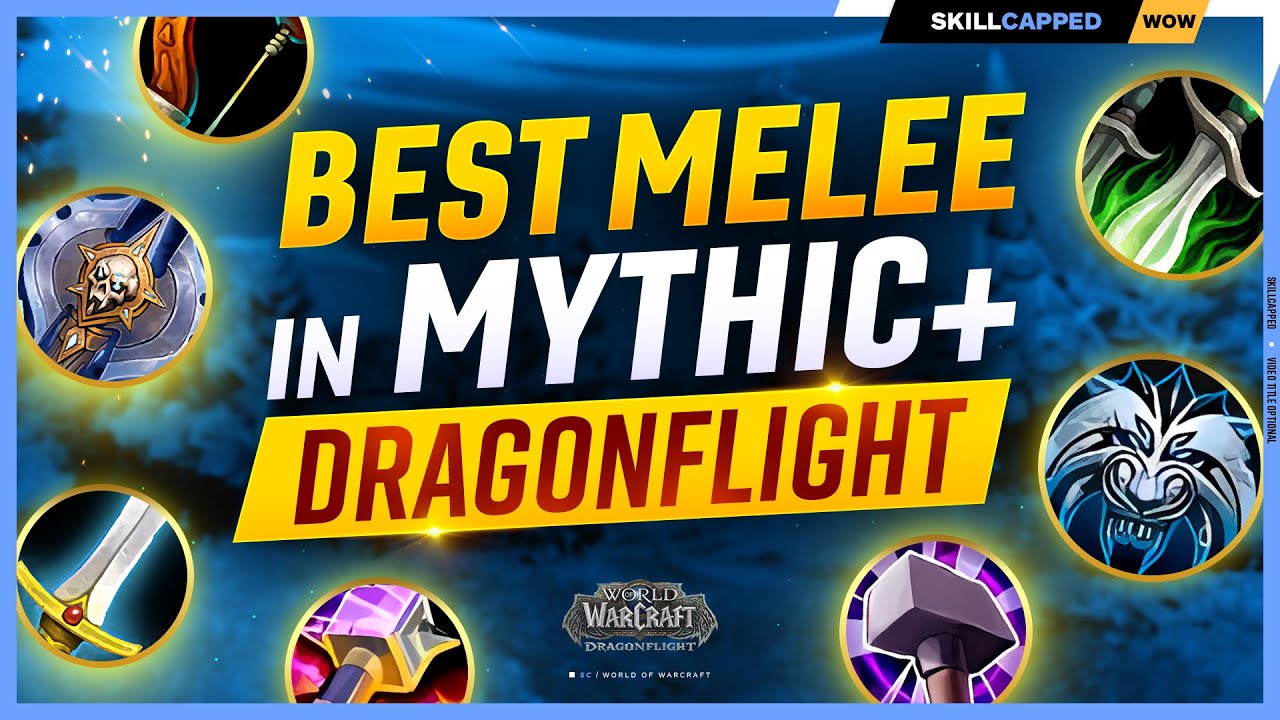 EVERY MELEE RANKED! | Mythic+ Class Picking Guide