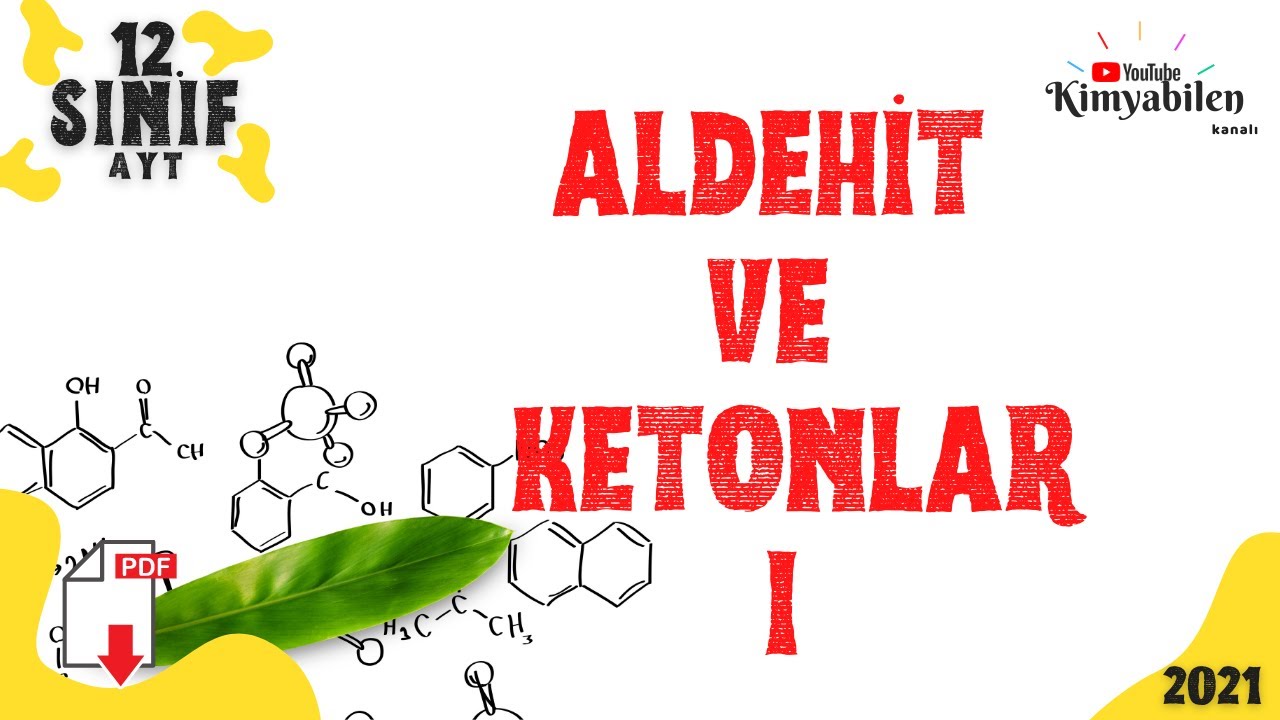 ALDEHİT VE KETONLAR KONU ANLATIMI - KARBONİL BİLEŞİKLERİ -  12 KİMYA - AYT KİMYA