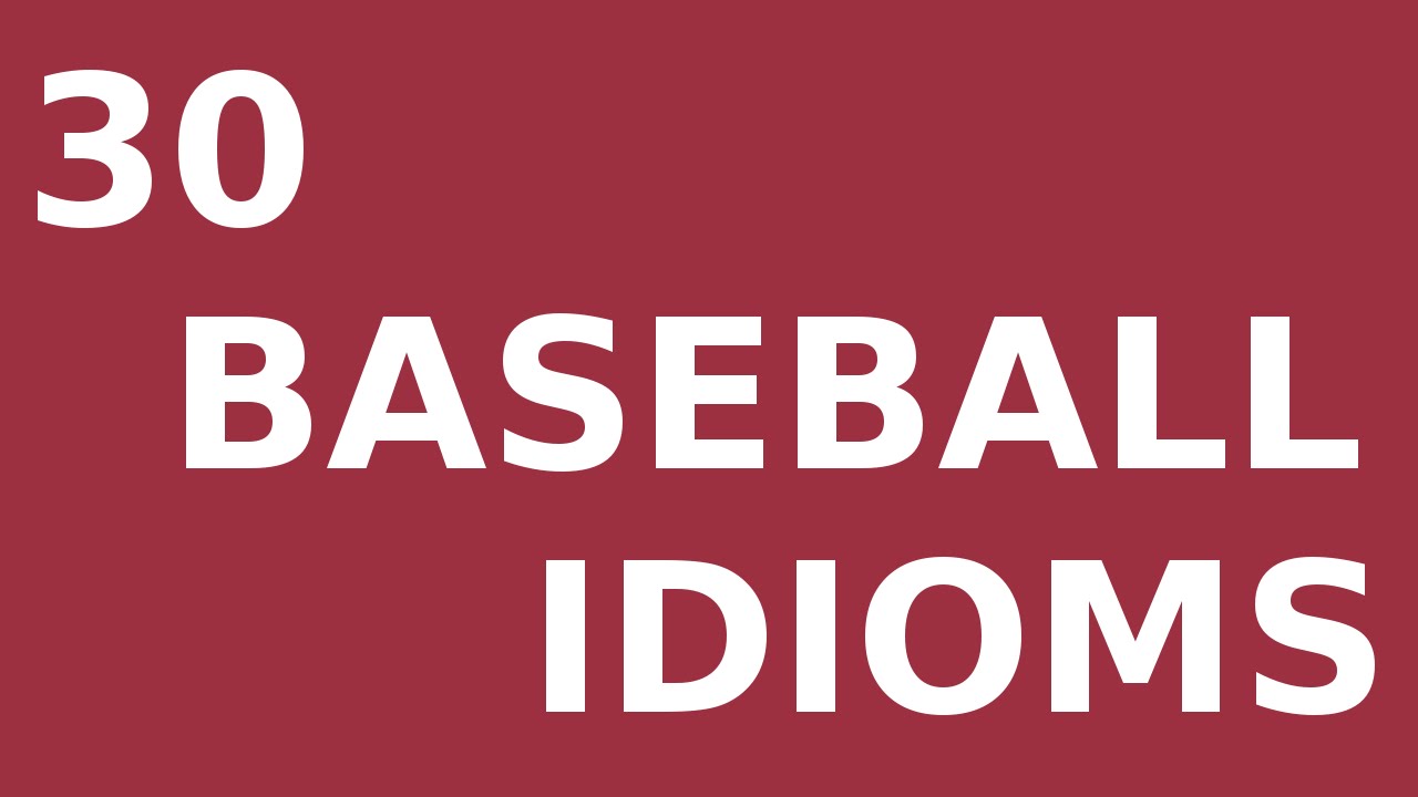 30 Baseball Idioms