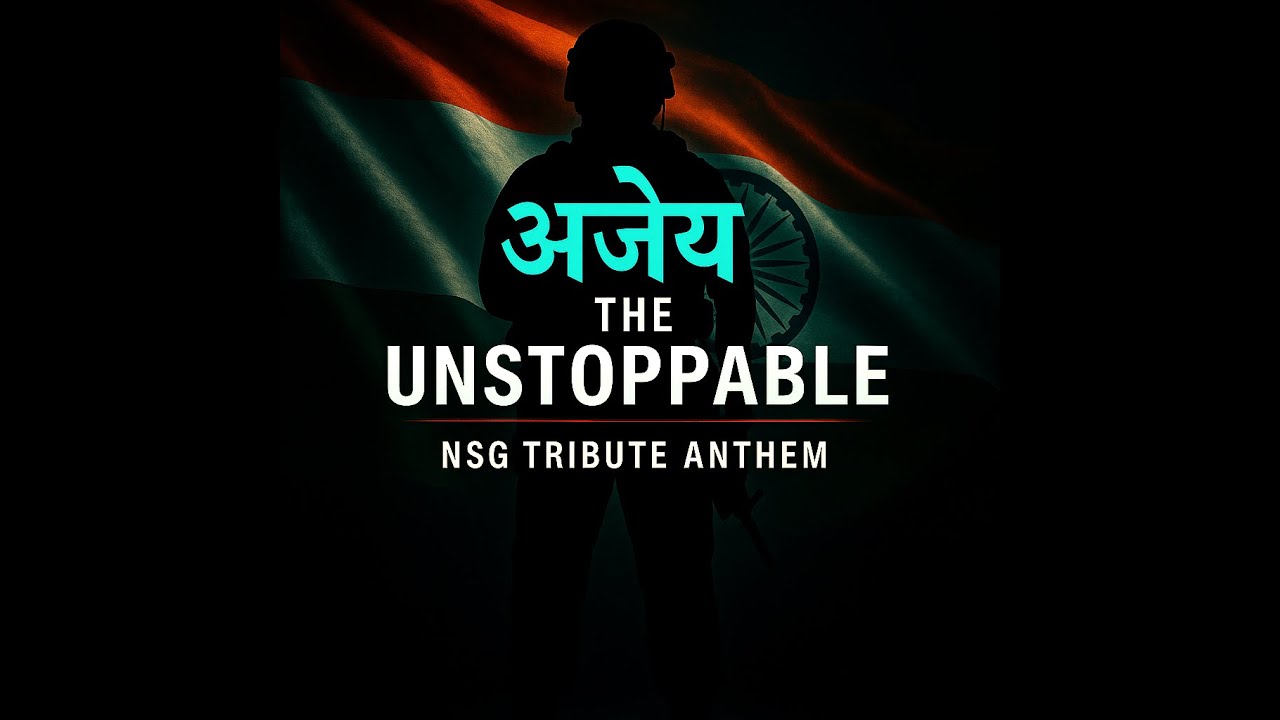 अजेय | THE UNSTOPPABLE – NSG Tribute Anthem | Kahaniyan-360 | Indian Special Forces Song