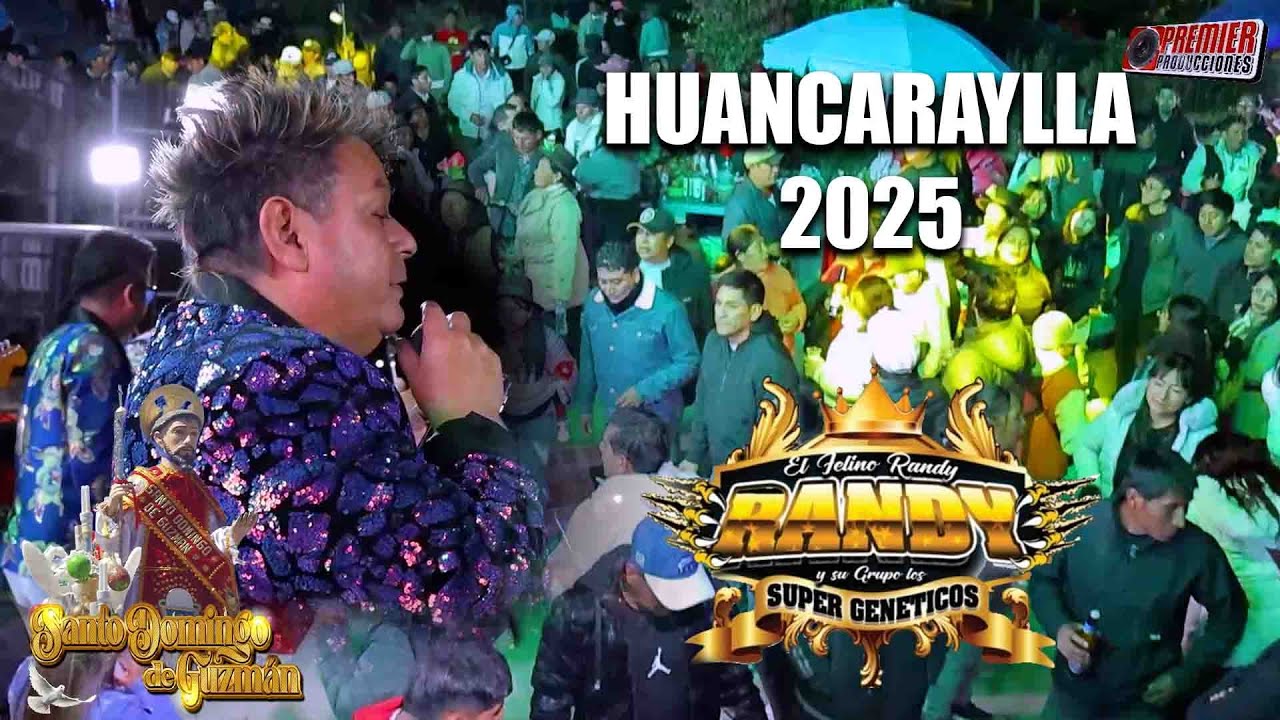 RANDY Y LOS SUPER GENETICOS EN HUANCARAYLLA // 2025