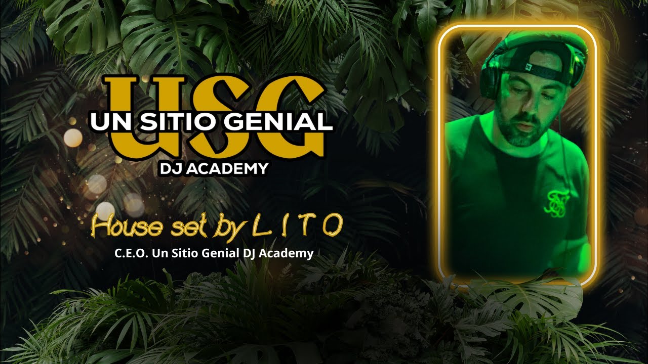 House Set By L I T O (C.E.O. Un Sitio Genial DJ Academy)