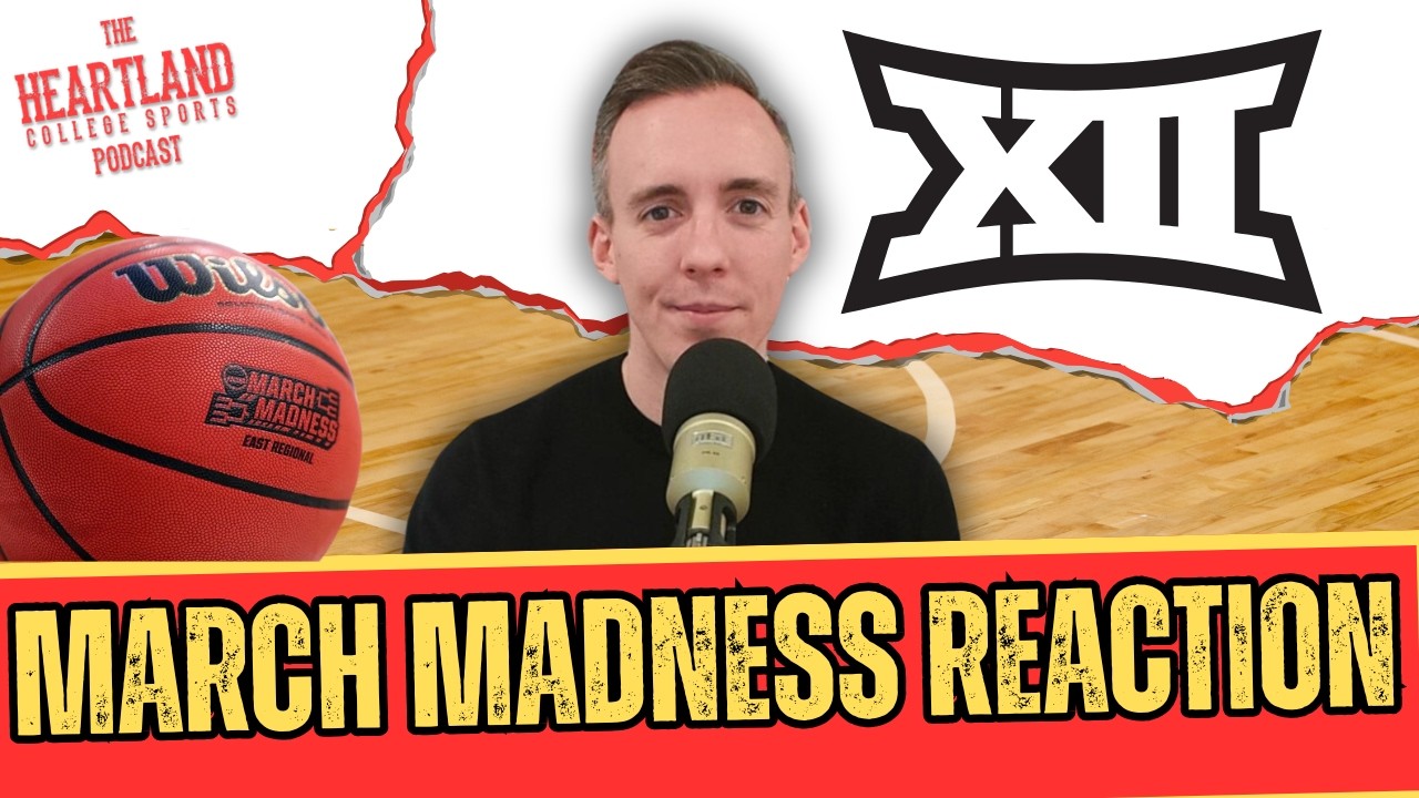 March Madness REACTION: Big 12 Gets 8 Teams In! | Bracket Breakdown
