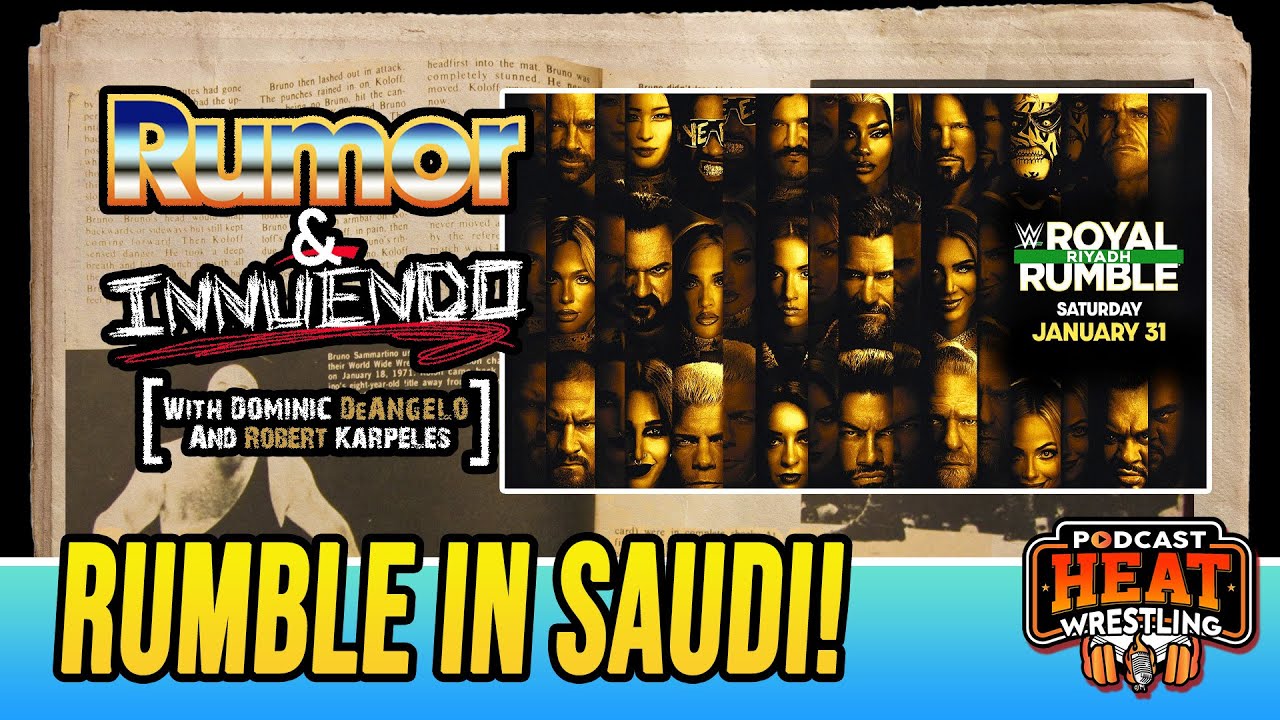 Rumor & Innuendo (1/30): Royal Rumble In Saudi Preview!