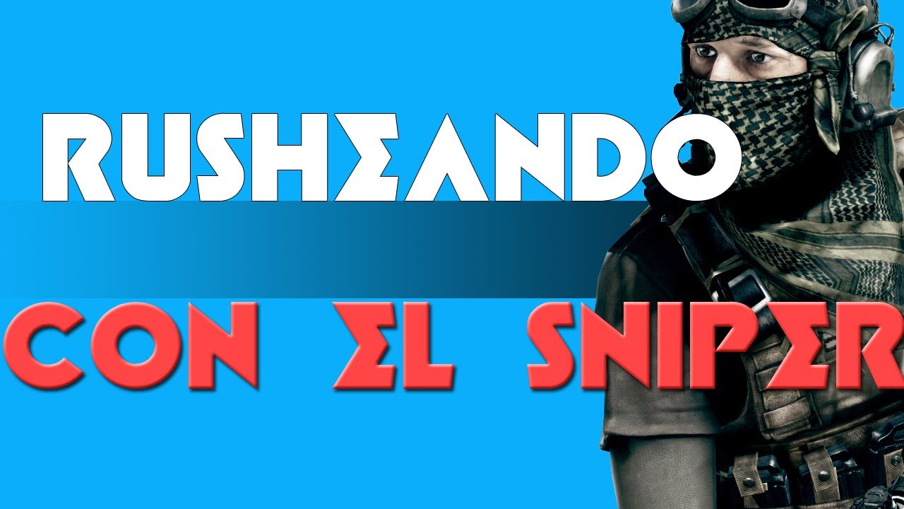 Live Battlefield 3 - Rusheando con Sniper  2.Teclado