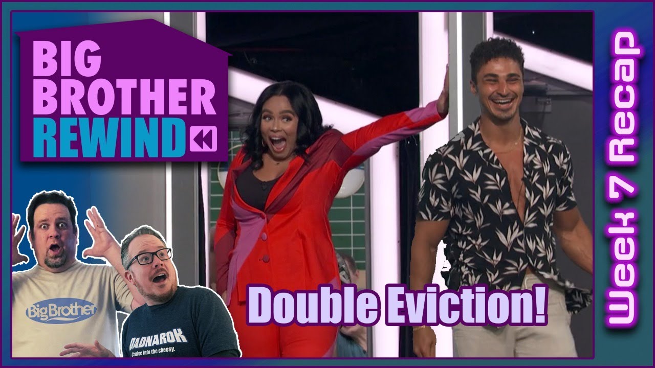 BIG BROTHER REWIND | WEEK 7 RECAP