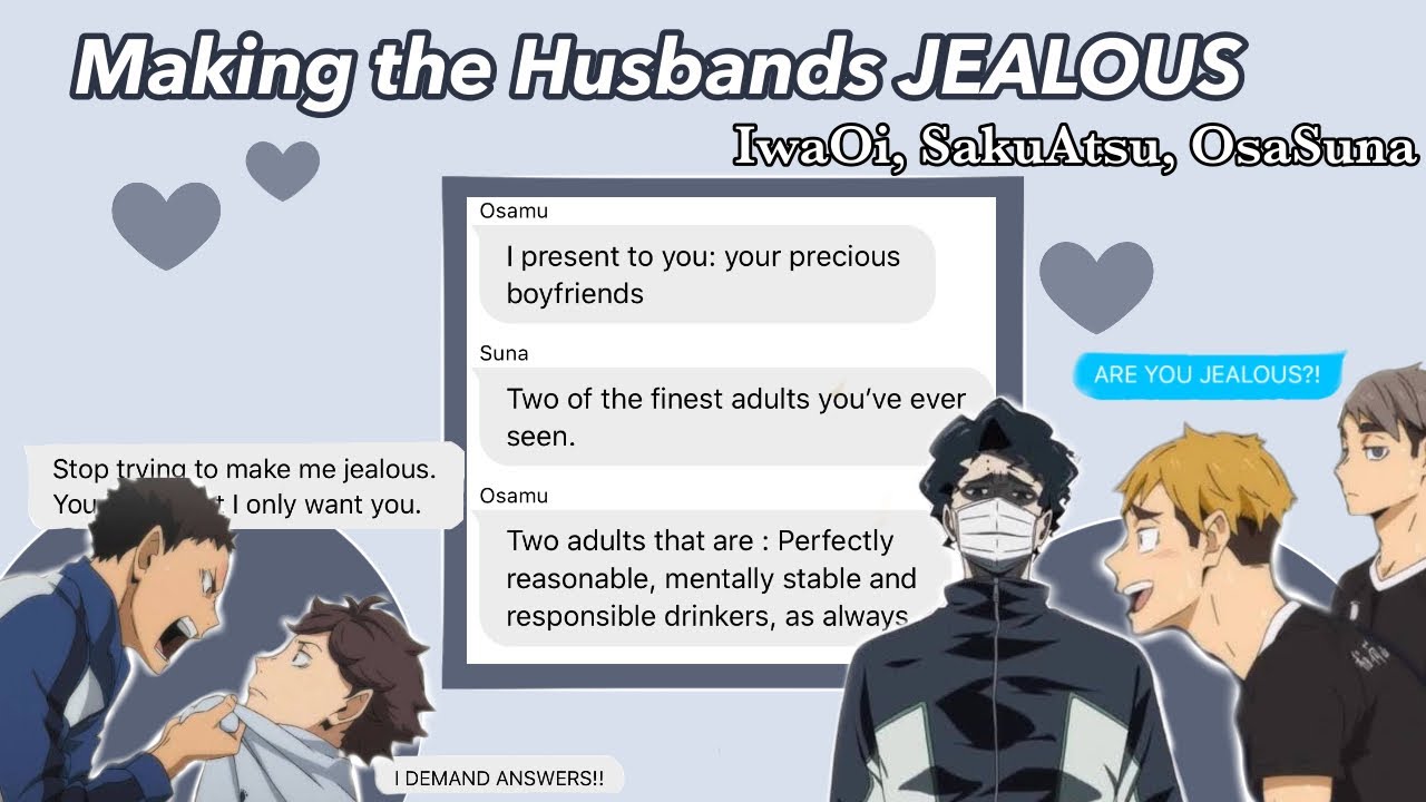 Making the boyfriends JEALOUS !? || SakuAtsu, OsaSuna ,IwaOi || Haikyuu Chatfic