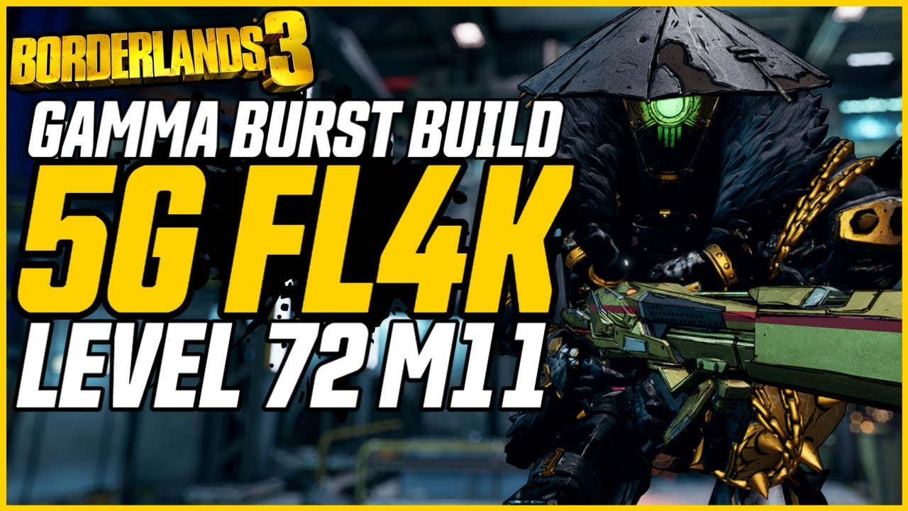BEST GAMMA BURST BUILD! Updated Level 72 5G FL4K (+Gamesave) // Borderlands 3
