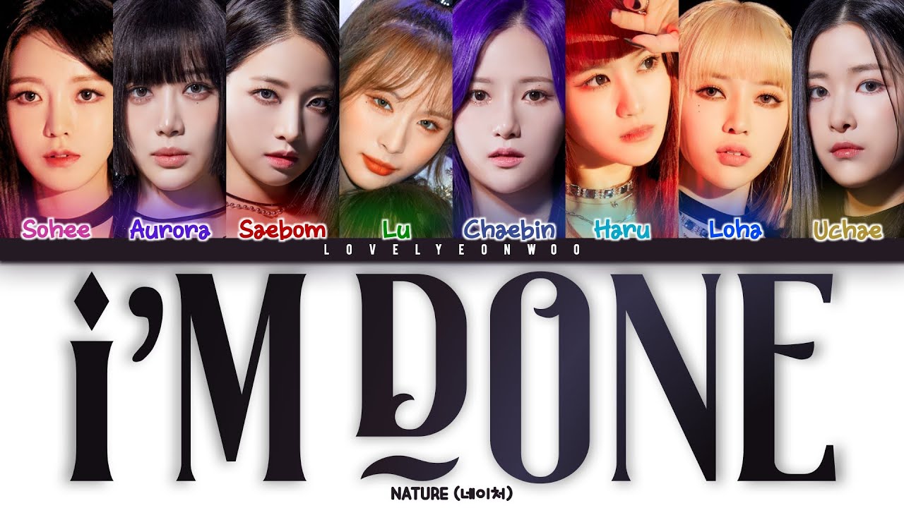 NATURE (네이처) – I’m Done (덤덤해) Lyrics (Color Coded Han/Rom/Eng)