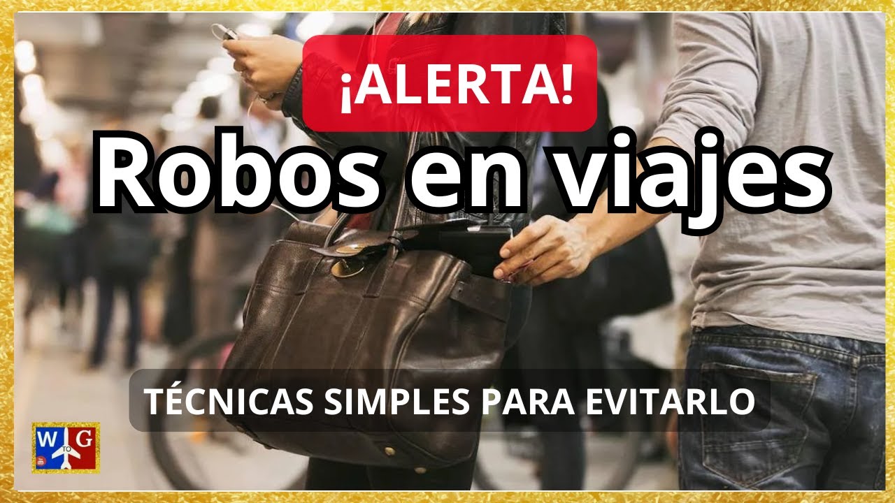 EVITA ROBOS en tus VIAJES con estos tips que nadie te dice