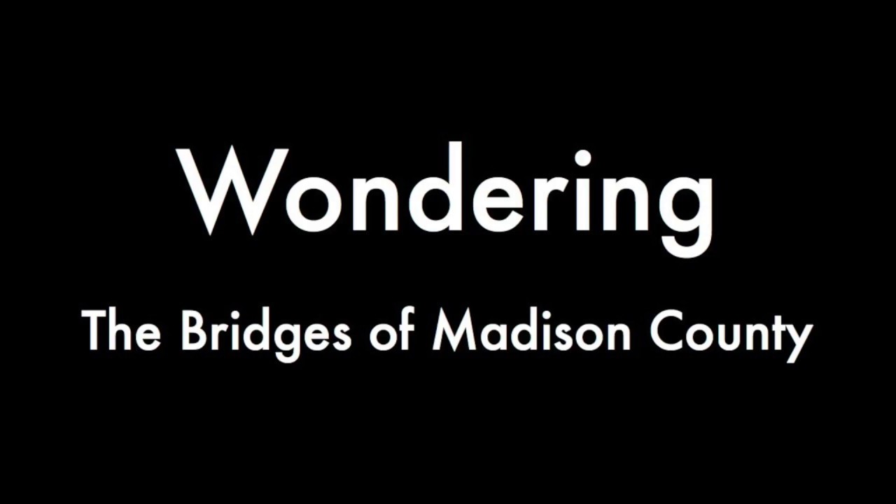 Wondering - Piano Track (The Bridges of Madison County)