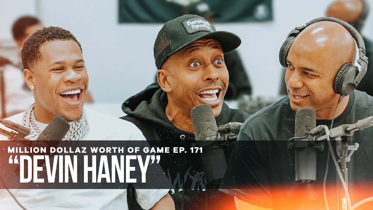 DEVIN HANEY: MILLION DOLLAZ WORTH OF GAME EPISODE 171