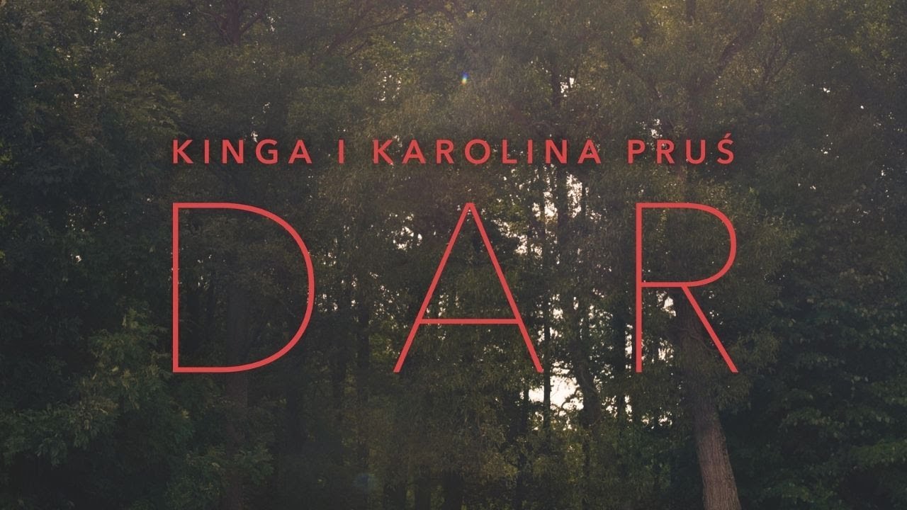 Kinga i Karolina Pruś - Dar (Official Video)