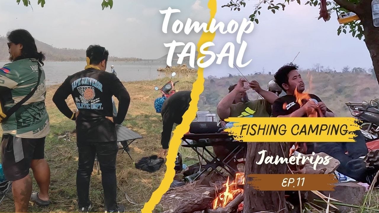 ១ យប់នៅតាសាល ត្នោតជូរ Camping Fishing Cooking | EP 11