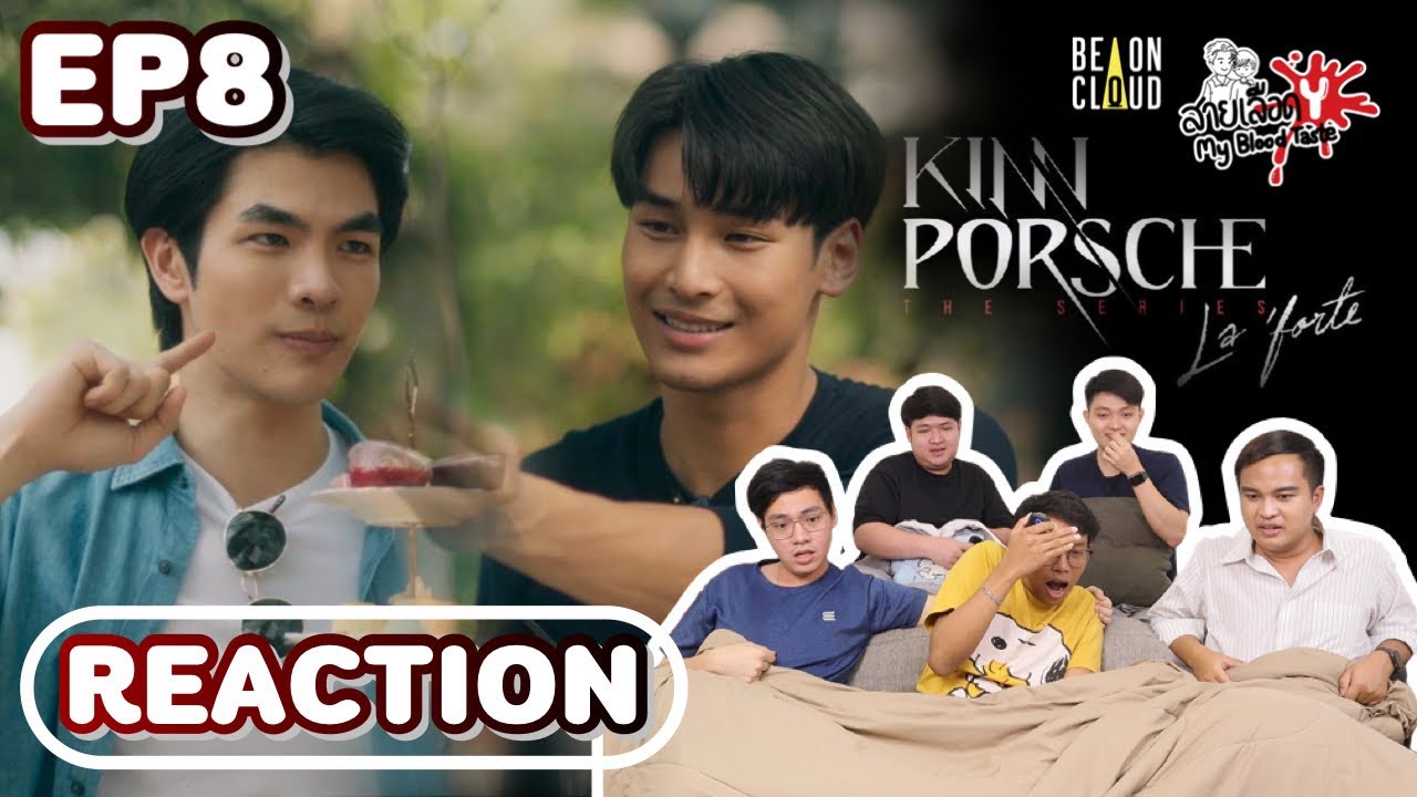 REACTION KinnPorsche คินน์พอร์ช The Series EP8 | สายเลือดY