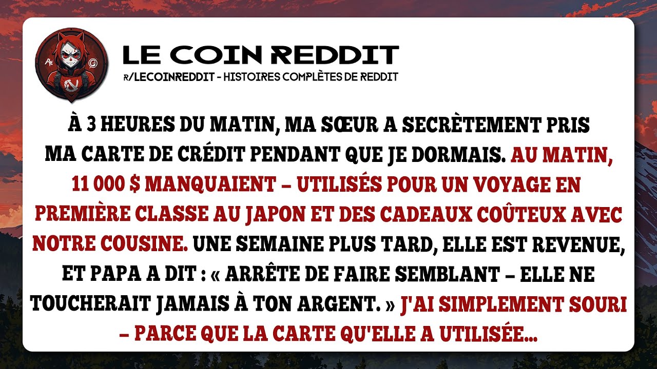Ma sœur me vole 11 000$. Elle ignore que la carte était un piège.