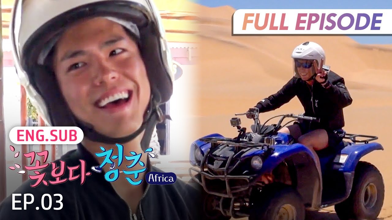 [Full/K-Content] Youth Over Flowers - Africa EP.3 | #Engsub #Kvariety