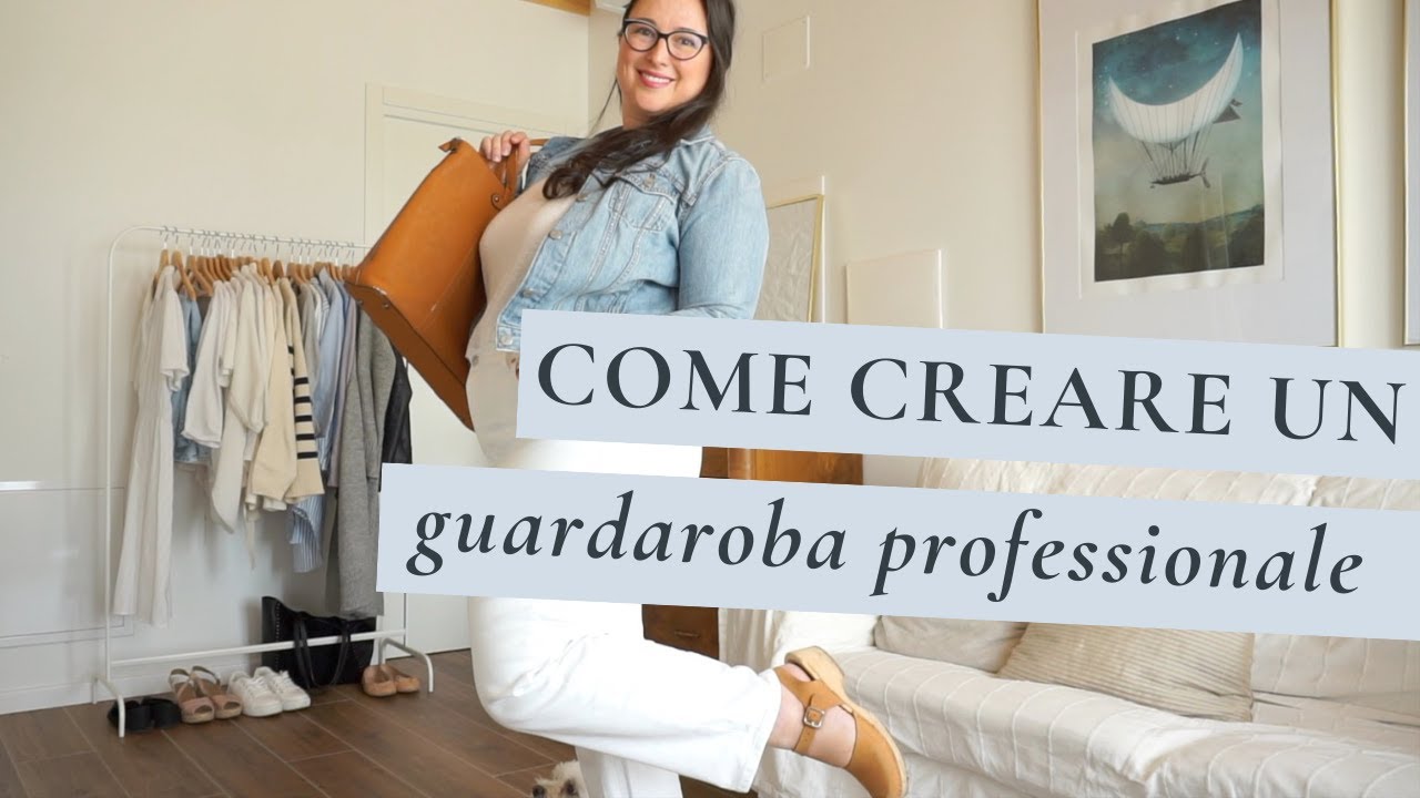 Come creare un guardaroba professionale