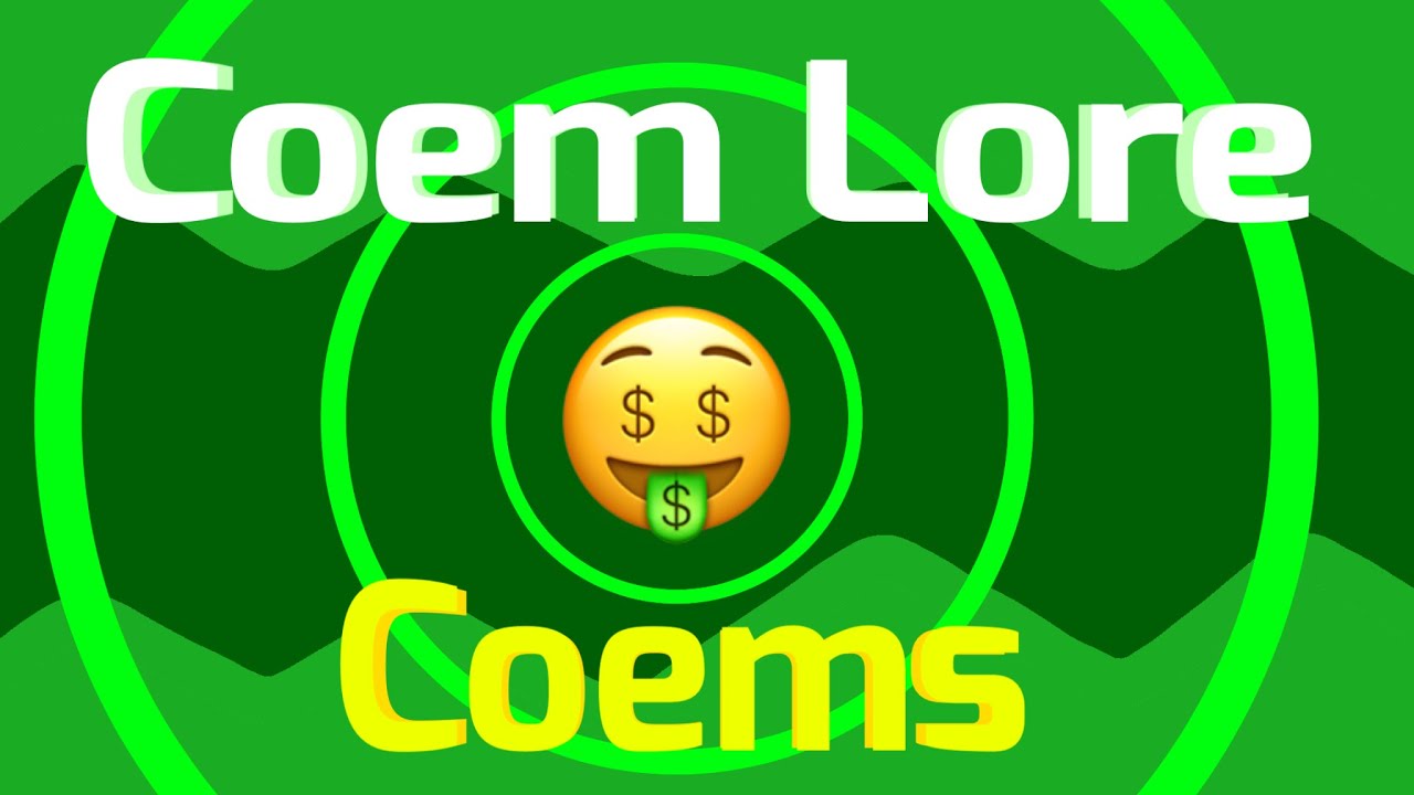 Coem Lore | Coems 🤑