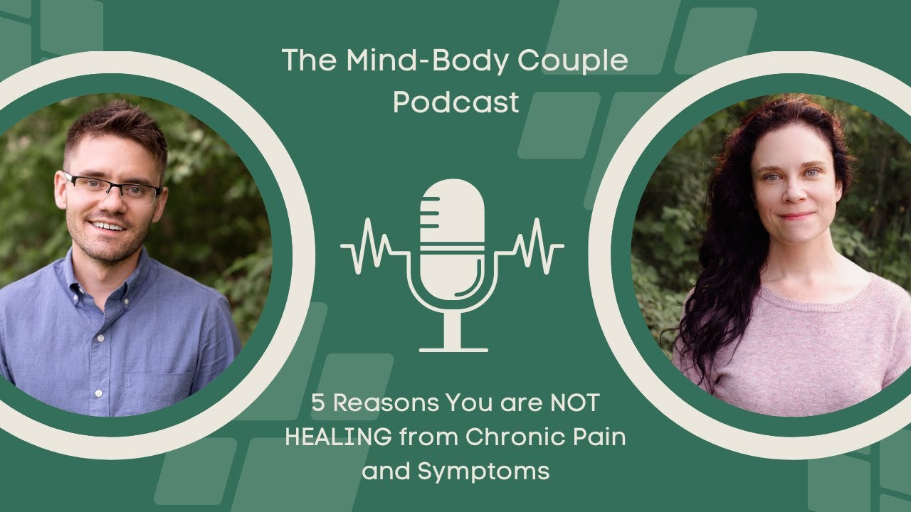 5 Reasons You're NOT HEALING from Chronic Pain and Symptoms