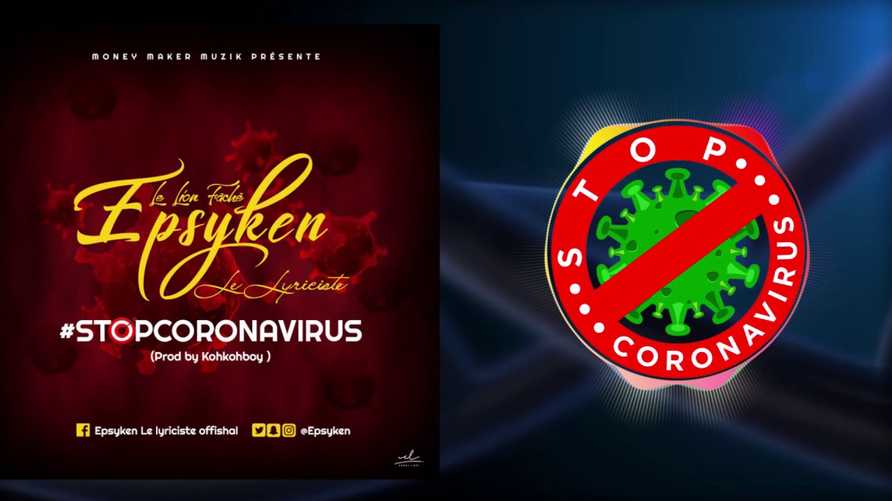 Epsyken le Lyriciste - #StopCoronaVirus (Prod by Kohkohboy)